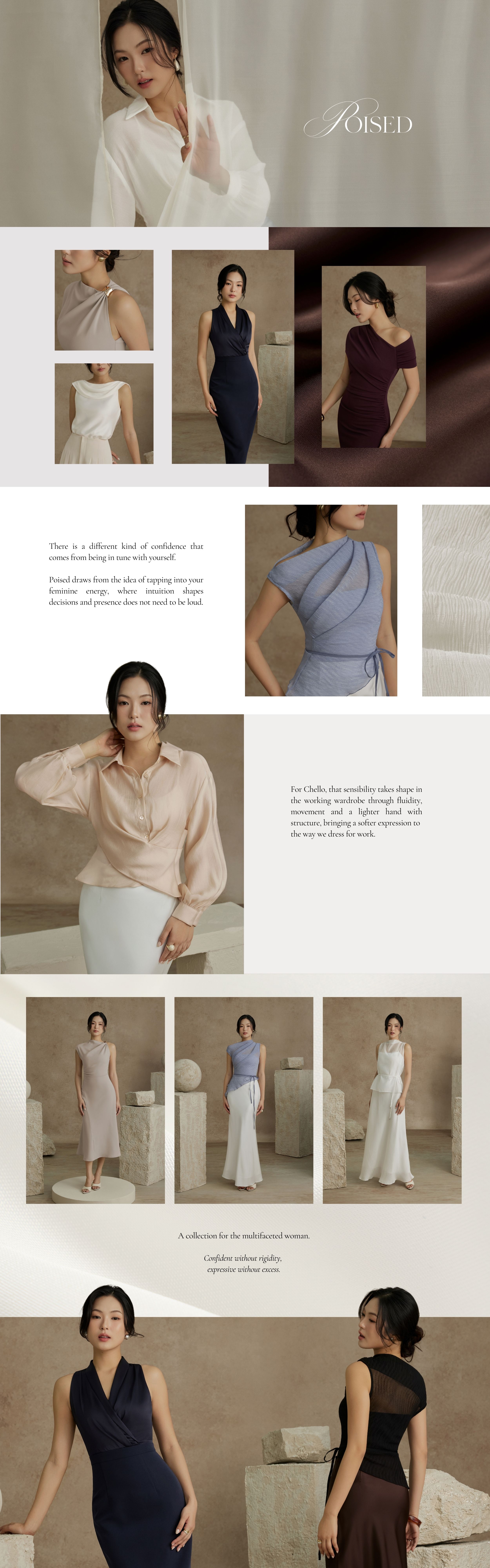 A collection for the multifaceted woman. Confident without rigidity, expressive without excess.